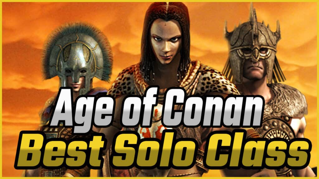 Age of Conan Best Solo Class