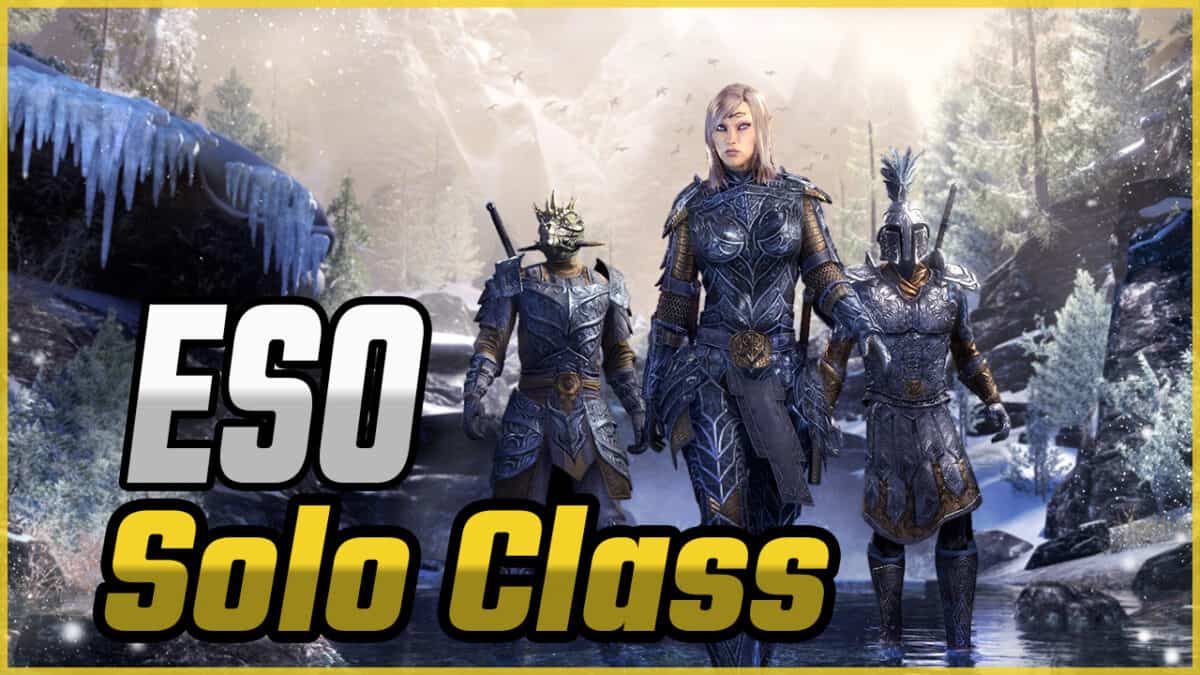 Elder Scrolls Online Best Solo Class