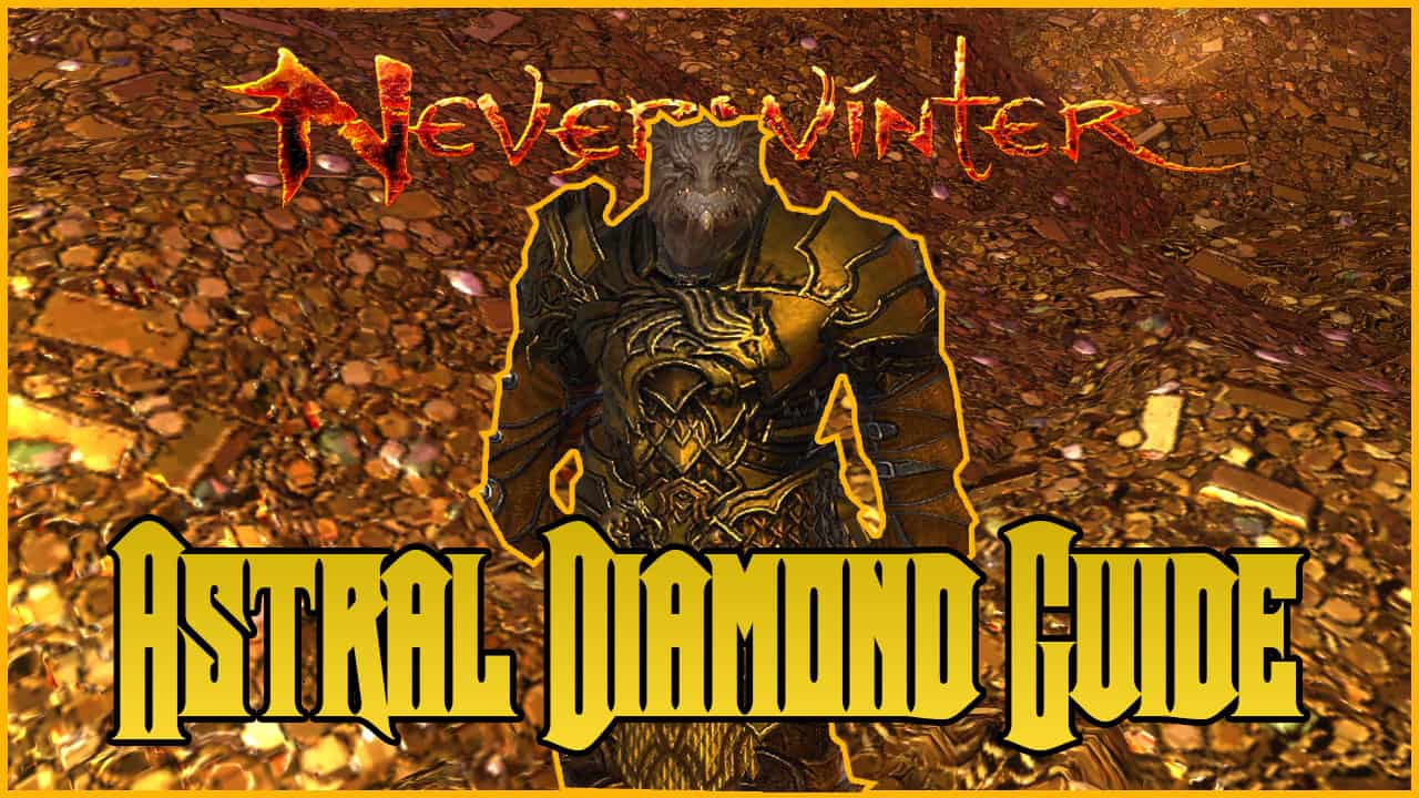 Neverwinter Astral Diamond Guide