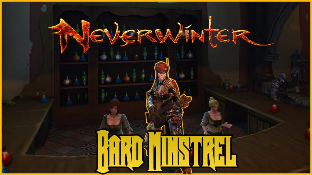 Neverwinter Bard Minstrel Build