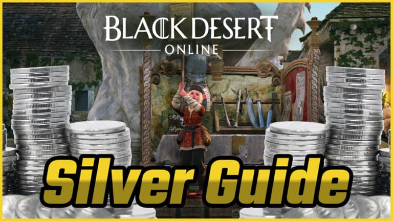 Black Desert Online Ultimate Silver Guide