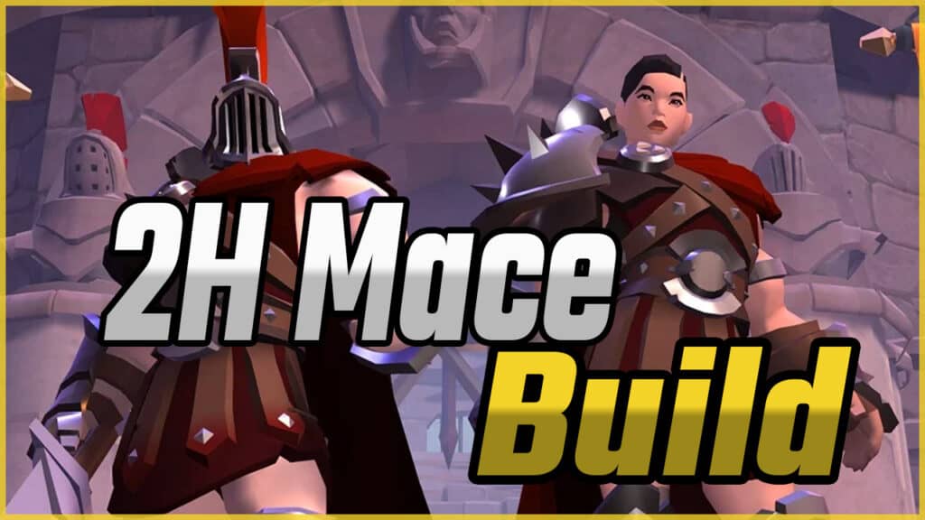 2H Mace Build Albion