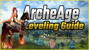 ArcheAge Leveling Guide