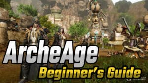 ArcheAge Beginners Guide