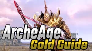 Archeage Gold Guide