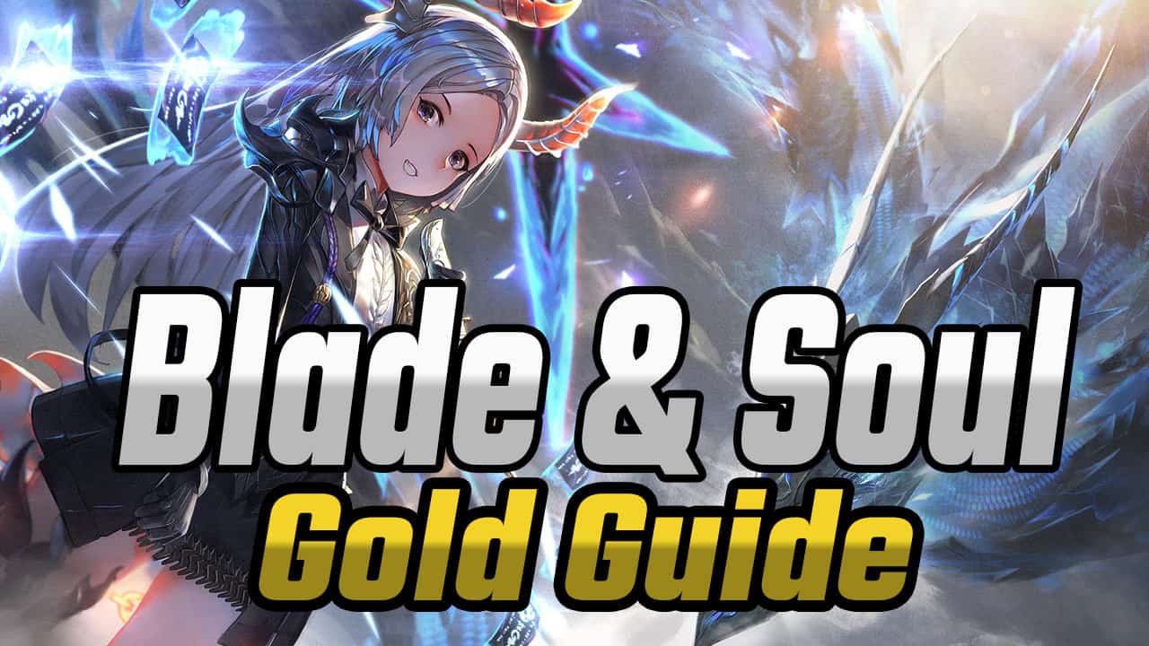 Blade and Soul Gold Guide
