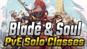 Blade and Soul Solo CLass